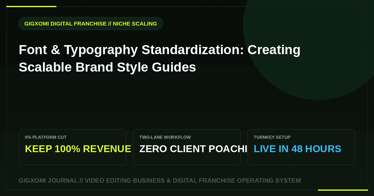 Font & Typography Standardization: Creating Scalable Brand Style Guides